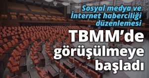 Sosyal medya ve İnternet haberciliği düzenlemesi TBMM komisyonunda