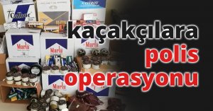 kaçakçılara polis operasyonu