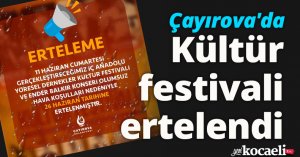 Çayırova'da Kültür festivali ertelendi