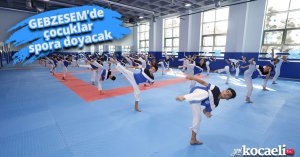 GEBZESEM’de çocuklar spora doyacak