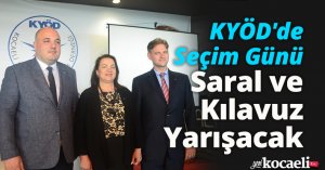 KYÖD'de Seçim Günü Saral ve Kılavuz Yarışacak