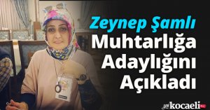 Zeynep Şamlı, Muhtarlığa Adaylığını Açıkladı