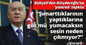 Bahçeli'den Kılıçdaroğlu'na 'yumruk' tepkisi: Sesin neden çıkmıyor?