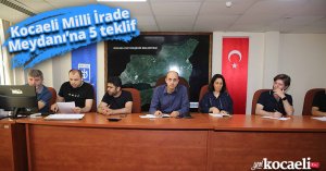 Kocaeli Milli İrade Meydanı’na 5 teklif