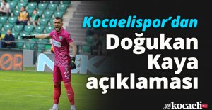 Kocaelispor’dan Doğukan Kaya açıklaması