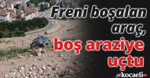 Freni boşalan araç, boş araziye uçtu
