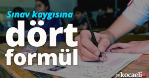 Sınav kaygısına dört formül