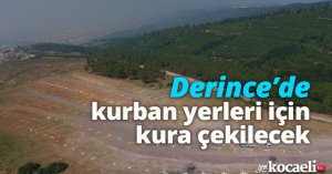 Derince’de kurban yerleri için kura çekilecek