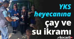 YKS heyecanına çay ve su ikramı