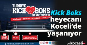 Kick Boks heyecanı Koceli’de yaşanıyor