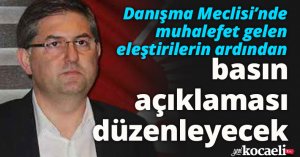 Danışma meclisinde muhalefete gelen sert eleştirilere basın toplantısıyla cevap verecek!