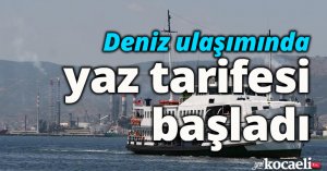 Deniz ulaşımında yaz tarifesi başladı