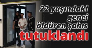 Kocaeli’de 22 yaşındaki genci öldüren şahıs tutuklandı