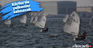Körfez’de yelkenler salınacak