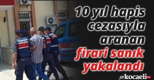10 yıl hapis cezasıyla aranan firari sanık, jandarma ekipleri tarafından yakalandı