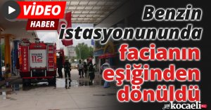 Benzin istasyonununda facianın eşiğinden dönüldü