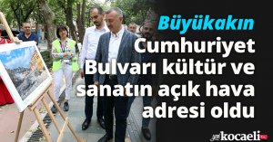 Başkan Büyükakın: Cumhuriyet Bulvarı  kültür ve sanatın açık hava adresi oldu 