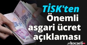 TİSK'ten önemli asgari ücret açıklaması