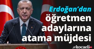 Erdoğan’dan öğretmen adaylarına atama müjdesi