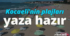 Kocaeli’nin plajları yaza hazır