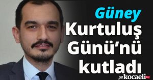 Güney, Kurtuluş Günü’nü kutladı