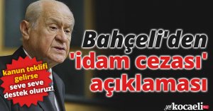 Bahçeli'den 'idam cezası' açıklaması