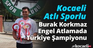 Kocaeli Atlı Sporlu Burak Korkmaz Engel Atlamada Türkiye Şampiyonu