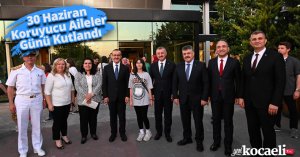 30 Haziran Koruyucu Aileler Günü Kutlandı