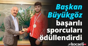 Başkan Büyükgöz, başarılı sporcuları ödüllendirdi