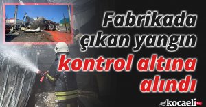Boya fabrikasında çıkan yangın, uzun uğraşlar neticesinde söndürüldü