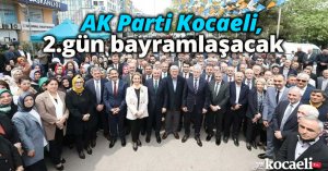 AK Parti Kocaeli, 2.gün bayramlaşacak
