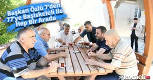 Başkan Özlü 7’den 77’ye Başiskeleli ile Hep Bir Arada