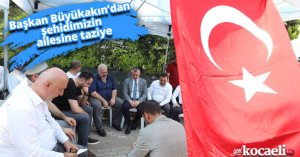 Başkan Büyükakın’dan şehidimizin ailesine taziye