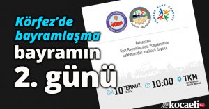 Körfez’de bayramlaşma bayramın 2. günü 