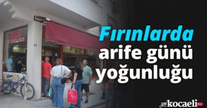 Fırınlarda arife günü yoğunluğu