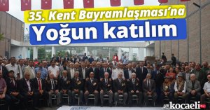 35. Kent Bayramlaşması’na yoğun katılım