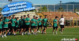 Kocaelispor, yeni sezon hazırlıklarına başladı