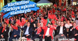 Körfezliler ‘Türkiye aşkına’ alandaydı