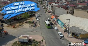 Darıca Lokman Hekim’de sona yaklaşılıyor