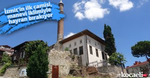 İzmit'in ilk camisi, manevi iklimiyle hayran bırakıyor