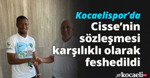 Kocaelispor’da Cisse’nin sözleşmesi karşılıklı olarak feshedildi
