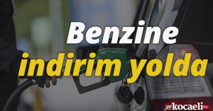 Benzine indirim yolda