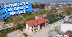 Sırrıpaşa’ya Çok Amaçlı Merkez