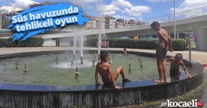 Süs havuzunda tehlikeli oyun