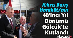 Kıbrıs Barış Harekâtı’nın 48’incı Yıl Dönümü Gölcük’te Kutlandı