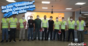 Bu kez “Gönüllüler” sağlık çalışanlarına ilaç oldu