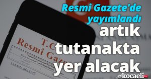 Resmi Gazete'de yayımlandı Avukat beyanları da tutanakta yer alacak