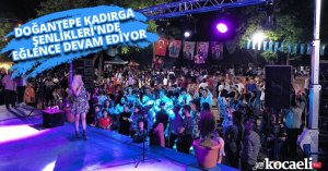 DOĞANTEPE KADIRGA ŞENLİKLERİ'NDE EĞLENCE DEVAM EDİYOR