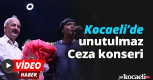 Kocaeli’de unutulmaz Ceza konseri