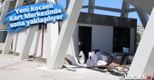 Yeni Kocaeli Kart Merkezinde sona yaklaşılıyor